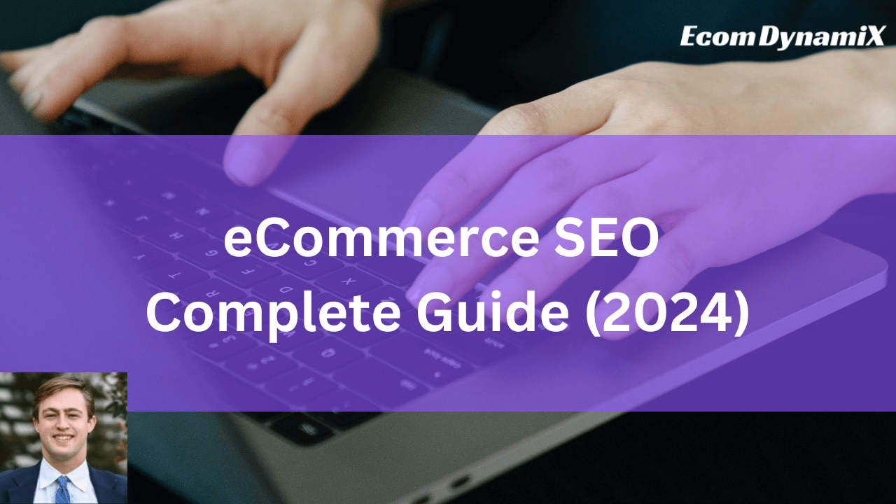 eCommerce SEO Complete Guide (2024)