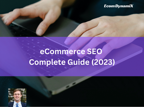 eCommerce SEO Complete Guide (2024) - EcomDynamiX
