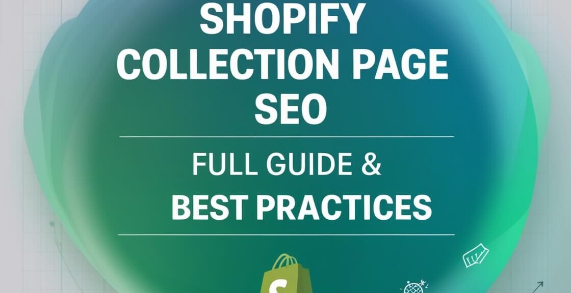 Shopify Collection Page SEO: Full Guide & Best Practices